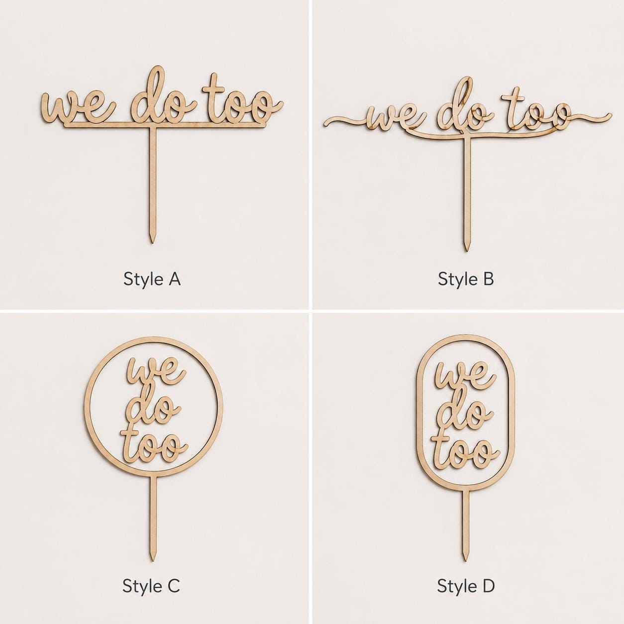 Optional We Do Too wooden cake sign styles A B C and D